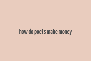 how do poets make money