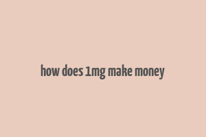 how does 1mg make money