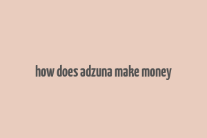 how does adzuna make money