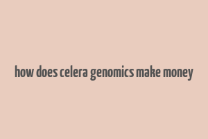 how does celera genomics make money