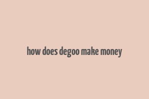 how does degoo make money