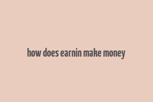 how does earnin make money