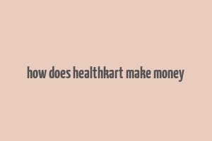 how does healthkart make money