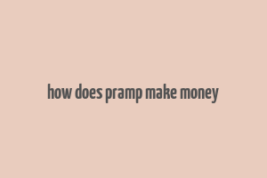 how does pramp make money