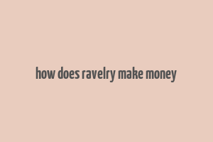 how does ravelry make money