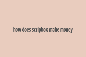 how does scripbox make money