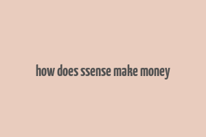 how does ssense make money