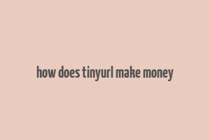 how does tinyurl make money