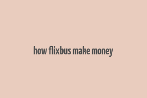 how flixbus make money