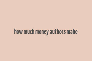 how much money authors make