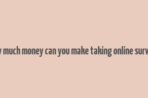 how much money can you make taking online surveys