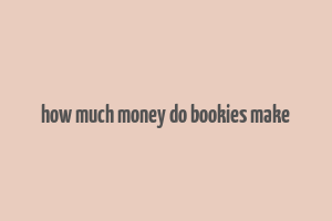 how much money do bookies make