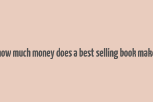 how much money does a best selling book make