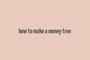 how to make a money tree