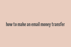 how to make an email money transfer