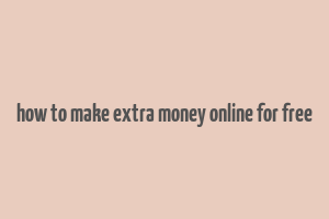 how to make extra money online for free