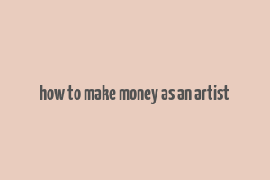 how to make money as an artist