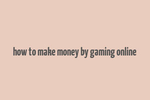 how to make money by gaming online