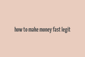 how to make money fast legit