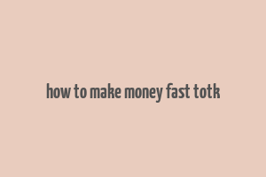 how to make money fast totk