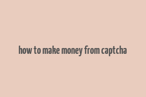 how to make money from captcha