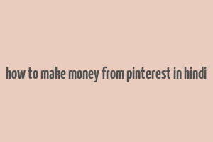 how to make money from pinterest in hindi