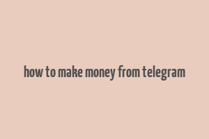 how to make money from telegram