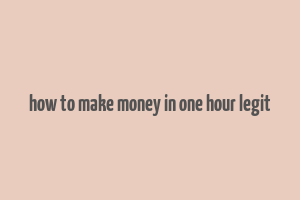 how to make money in one hour legit