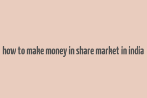 how to make money in share market in india