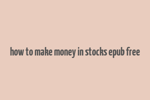 how to make money in stocks epub free