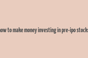 how to make money investing in pre-ipo stocks