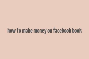 how to make money on facebook book