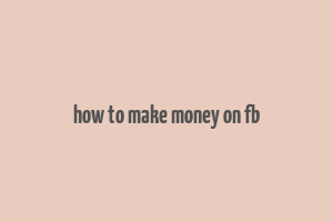 how to make money on fb