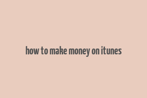 how to make money on itunes