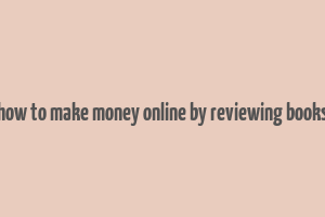 how to make money online by reviewing books