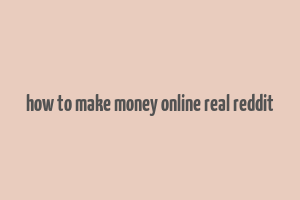 how to make money online real reddit