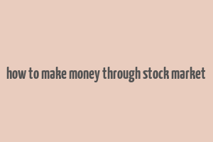 how to make money through stock market