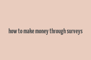 how to make money through surveys