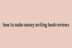 how to make money writing book reviews