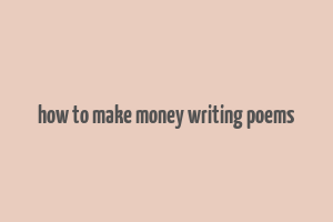 how to make money writing poems