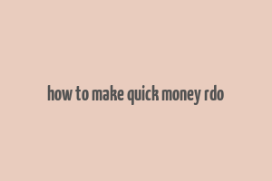 how to make quick money rdo