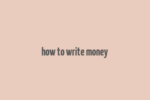 how to write money