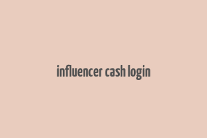 influencer cash login