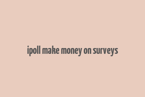 ipoll make money on surveys