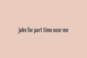 jobs for part time near me