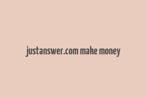 justanswer.com make money