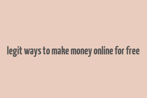 legit ways to make money online for free