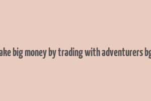 make big money by trading with adventurers bg3