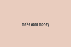 make earn money