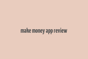 make money app review